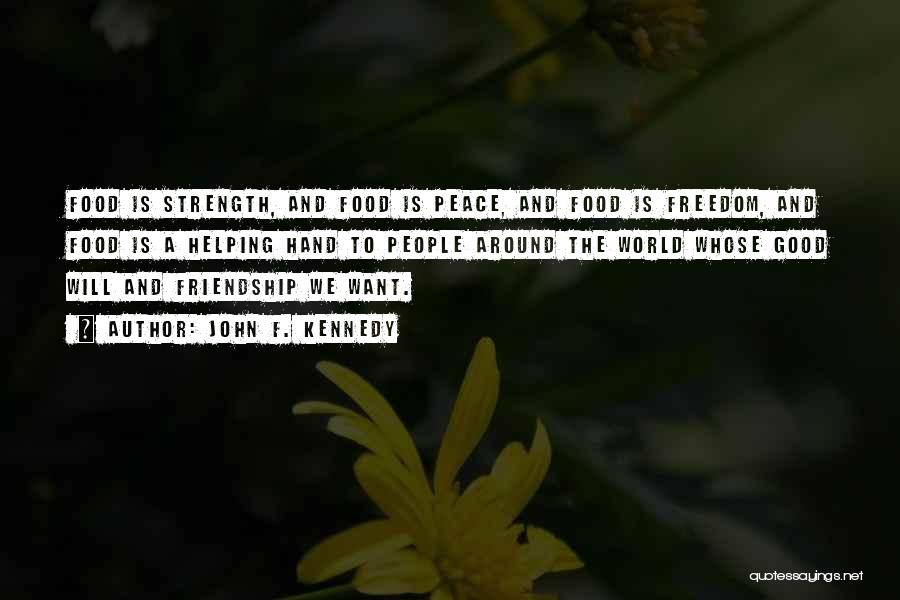 A Really Good Friendship Quotes By John F. Kennedy