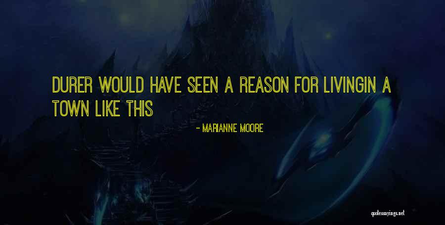A Reason For Living Quotes By Marianne Moore A Reason For Living Quotes By Marianne Moore