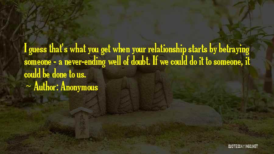 A Relationship Ending Quotes By Anonymous
