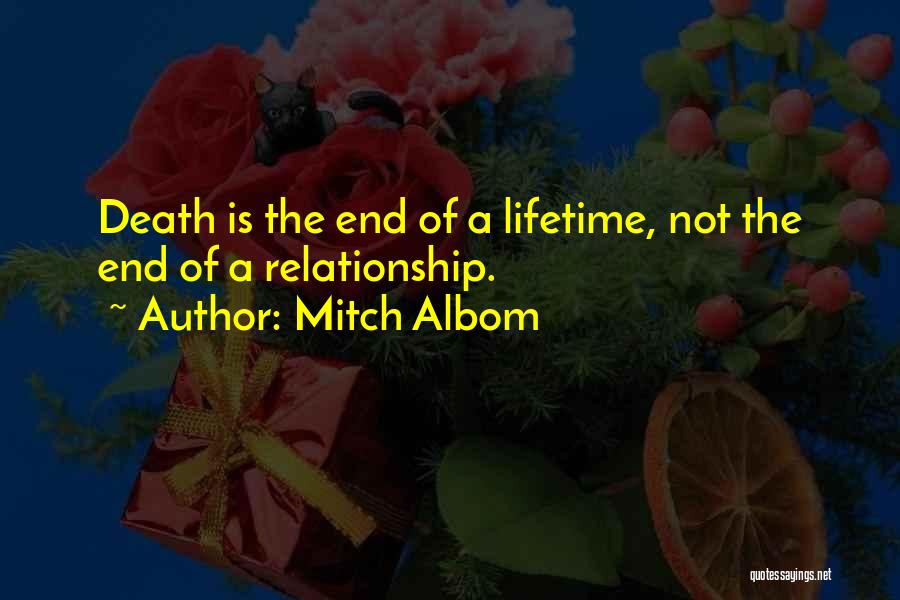 A Relationship Ending Quotes By Mitch Albom