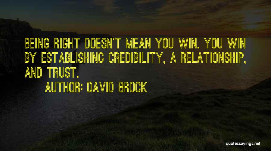 A Relationship Is Nothing Without Trust Quotes By David Brock