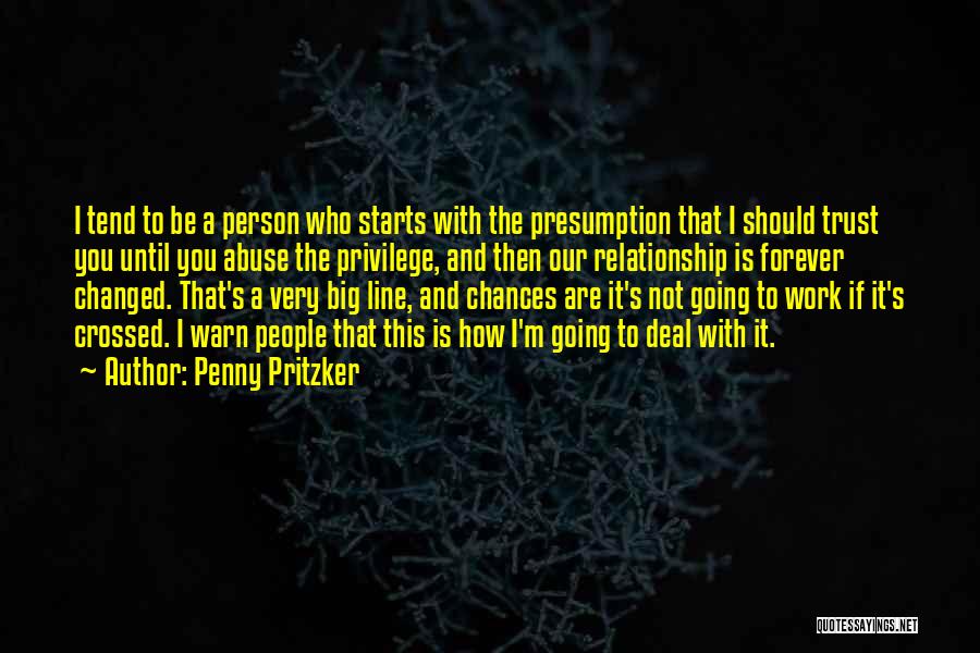 A Relationship Is Nothing Without Trust Quotes By Penny Pritzker