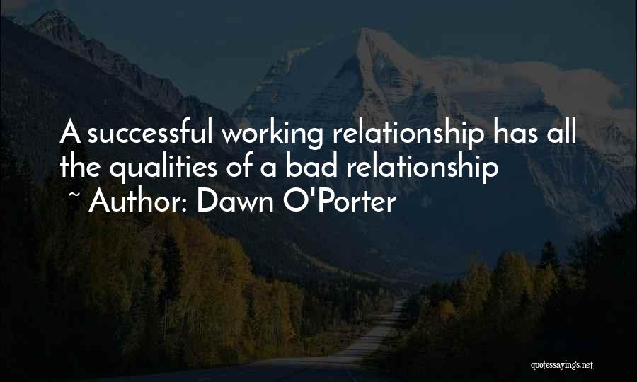 A Relationship Not Working Out Quotes By Dawn O'Porter