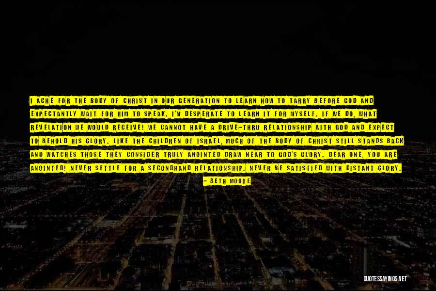 A Relationship With God Quotes By Beth Moore A Relationship With God Quotes By Beth Moore