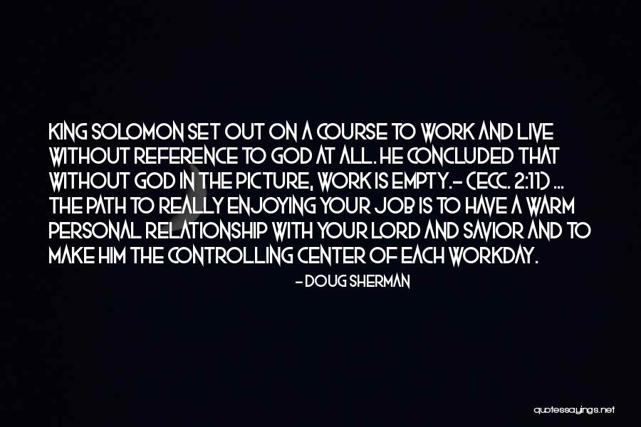 A Relationship With God Quotes By Doug Sherman A Relationship With God Quotes By Doug Sherman
