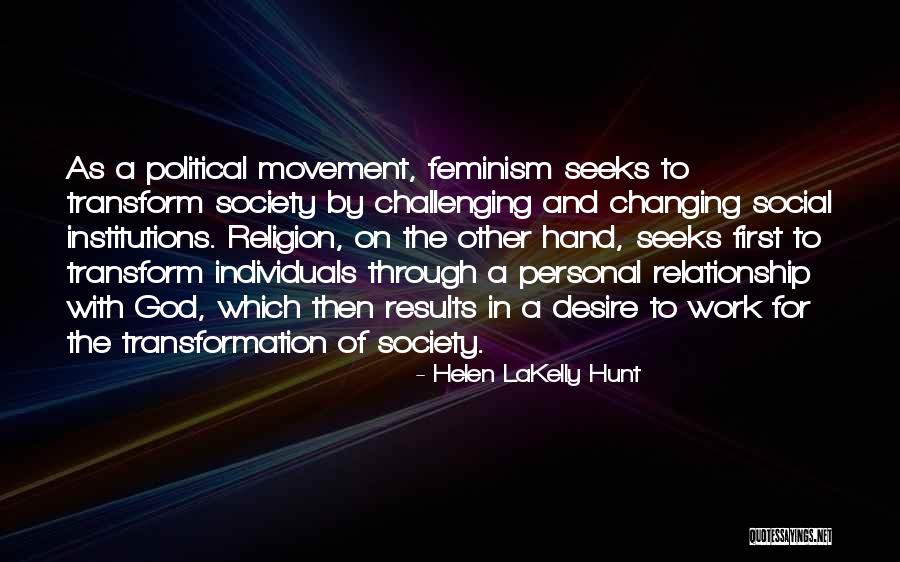 A Relationship With God Quotes By Helen LaKelly Hunt A Relationship With God Quotes By Helen LaKelly Hunt