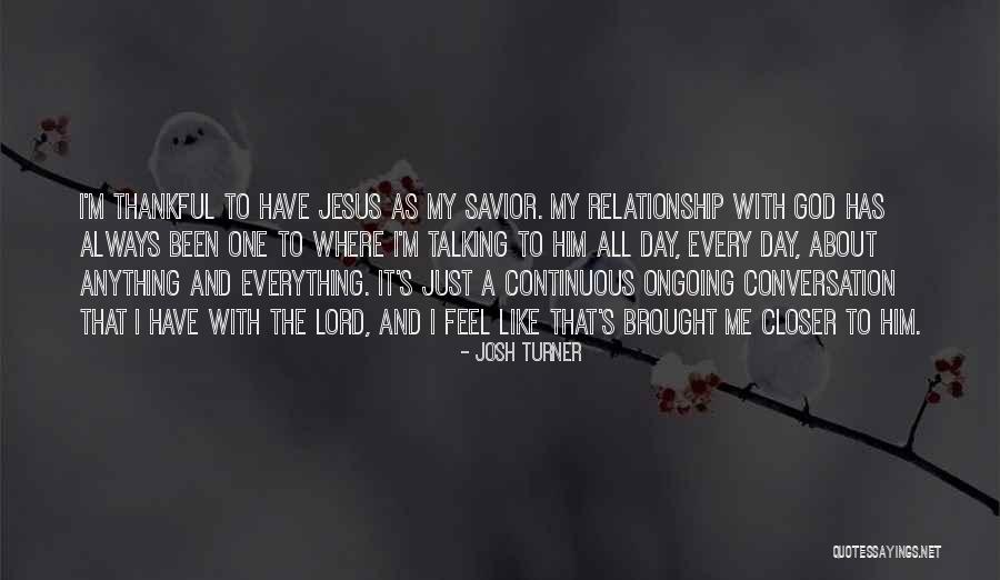 A Relationship With God Quotes By Josh Turner A Relationship With God Quotes By Josh Turner