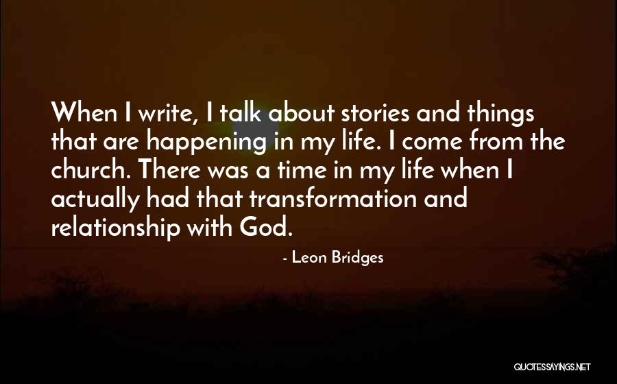 A Relationship With God Quotes By Leon Bridges A Relationship With God Quotes By Leon Bridges