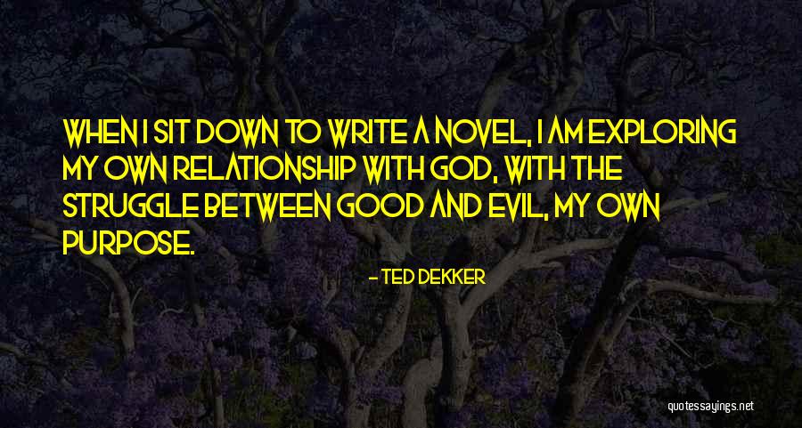 A Relationship With God Quotes By Ted Dekker