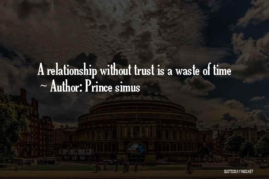 A Relationship Without Trust Quotes By Prince Simus