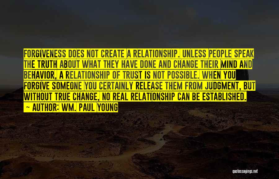 A Relationship Without Trust Quotes By Wm. Paul Young