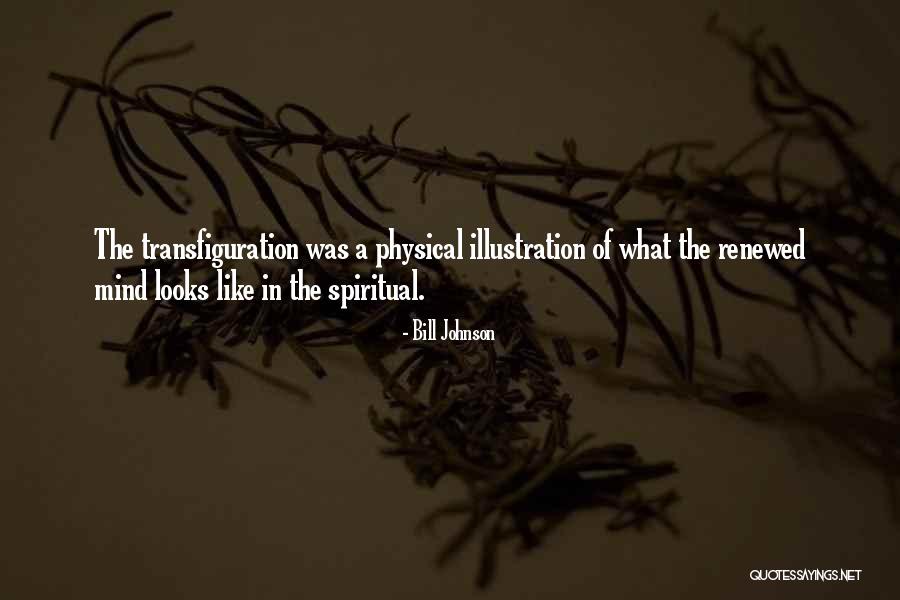 A Renewed Mind Quotes By Bill Johnson A Renewed Mind Quotes By Bill Johnson