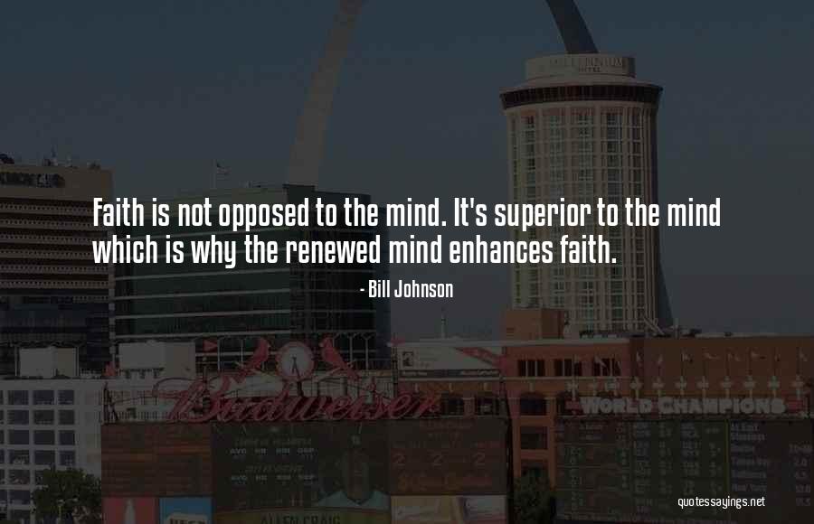 A Renewed Mind Quotes By Bill Johnson A Renewed Mind Quotes By Bill Johnson