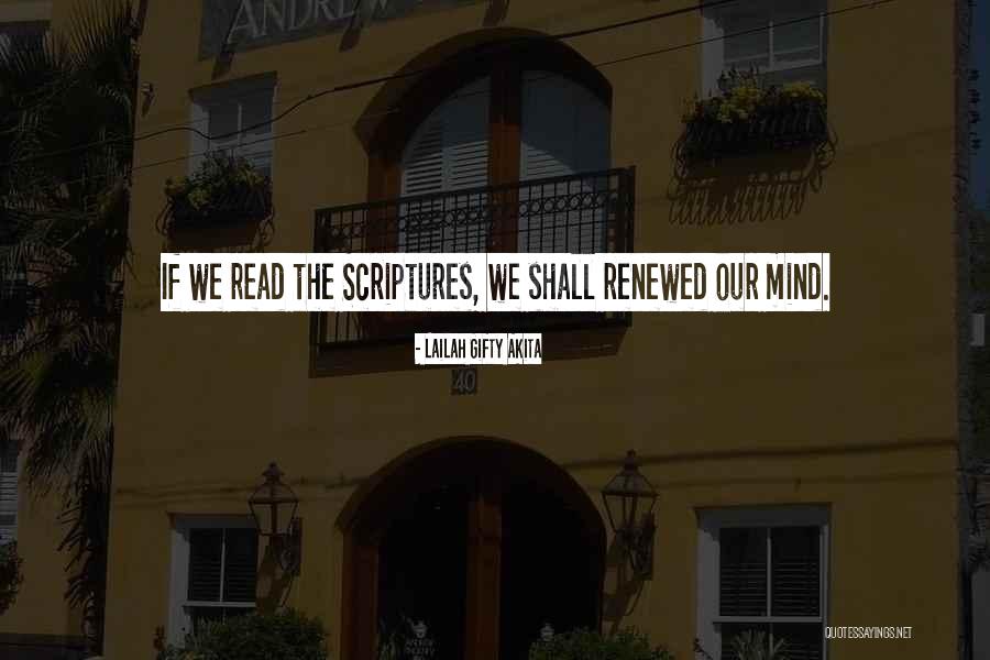 A Renewed Mind Quotes By Lailah Gifty Akita A Renewed Mind Quotes By Lailah Gifty Akita