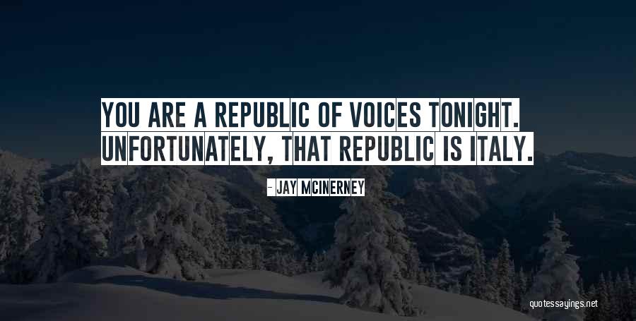 A Republic Quotes By Jay McInerney A Republic Quotes By Jay McInerney