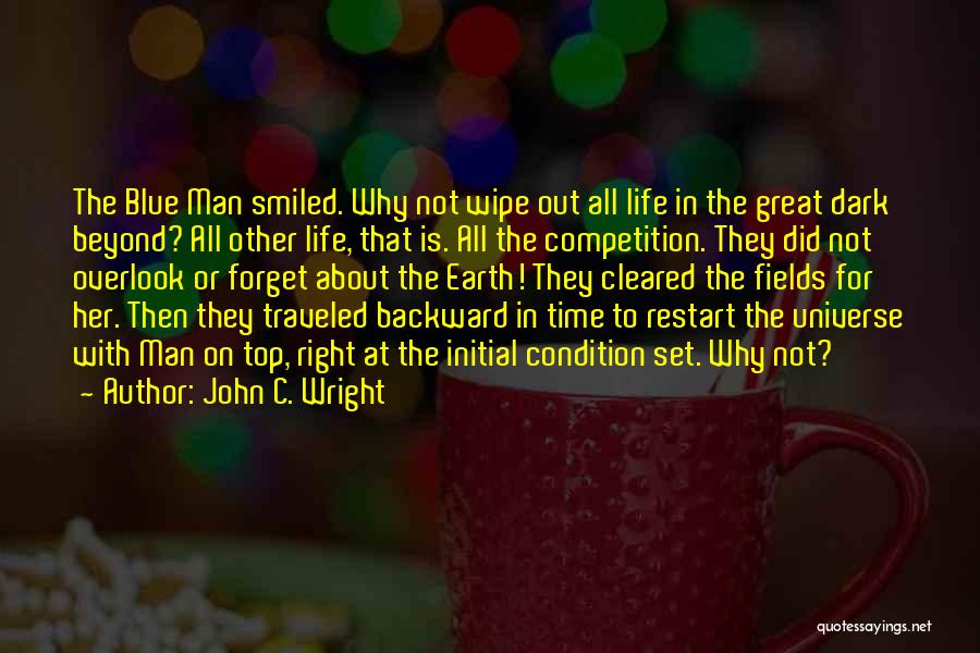 A Restart Quotes By John C. Wright