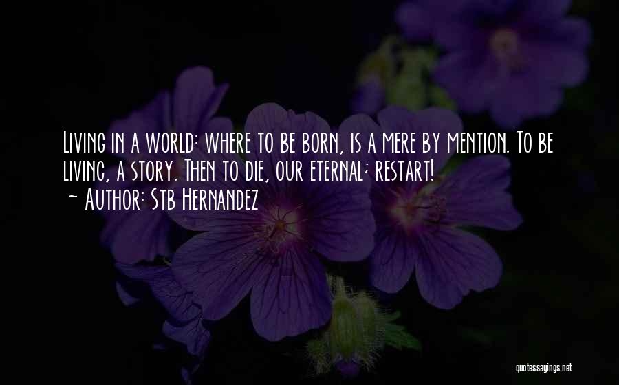 A Restart Quotes By Stb Hernandez