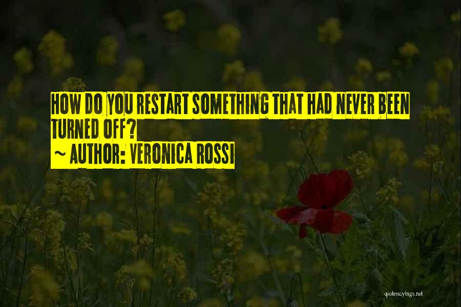 A Restart Quotes By Veronica Rossi