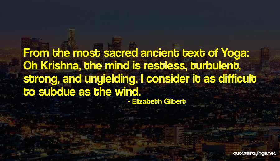 A Restless Wind Quotes By Elizabeth Gilbert A Restless Wind Quotes By Elizabeth Gilbert