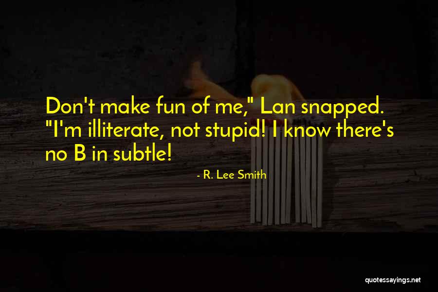 A Rhyme For The Odes Quotes By R. Lee Smith A Rhyme For The Odes Quotes By R. Lee Smith