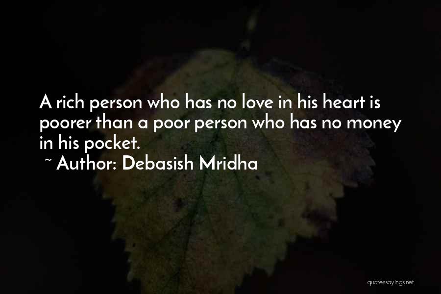 A Rich Heart Quotes By Debasish Mridha