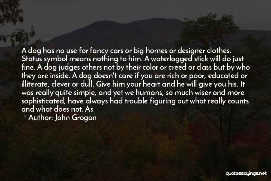 A Rich Heart Quotes By John Grogan
