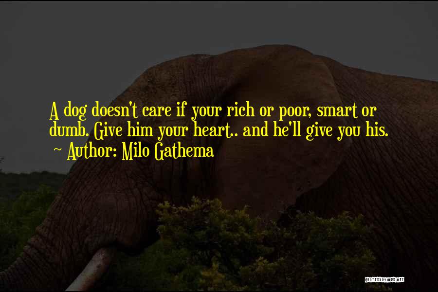 A Rich Heart Quotes By Milo Gathema