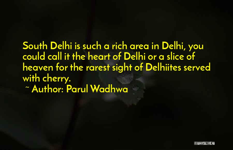 A Rich Heart Quotes By Parul Wadhwa