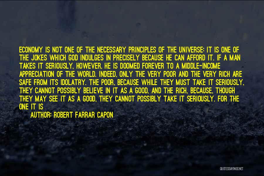 A Rich Heart Quotes By Robert Farrar Capon