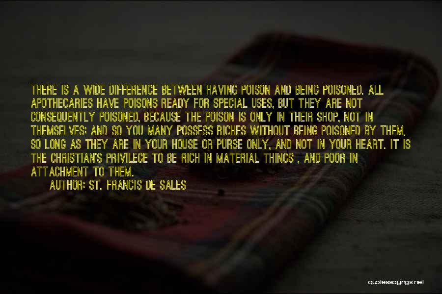 A Rich Heart Quotes By St. Francis De Sales