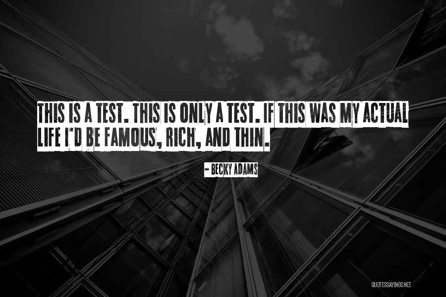 A Rich Life Quotes By Becky Adams A Rich Life Quotes By Becky Adams
