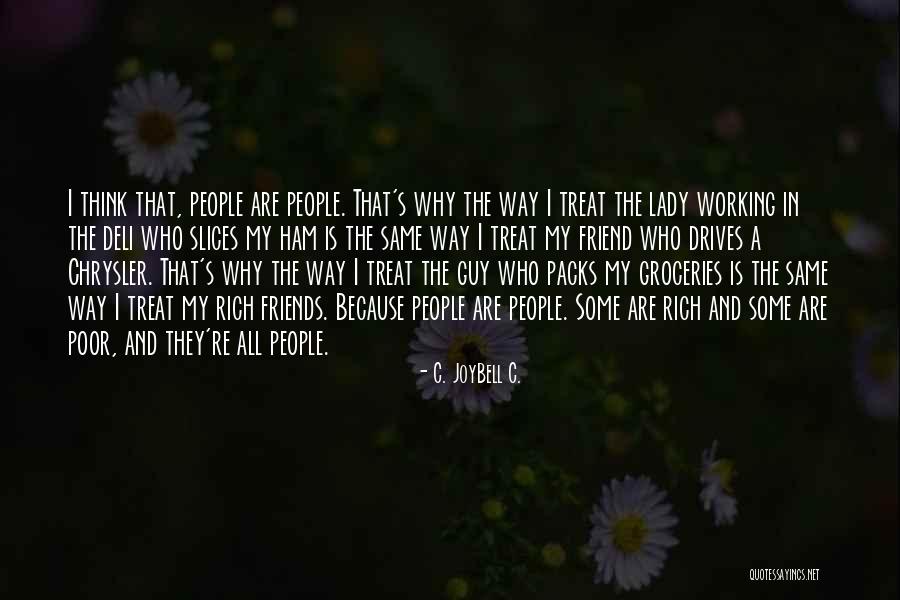 A Rich Life Quotes By C. JoyBell C. A Rich Life Quotes By C. JoyBell C.
