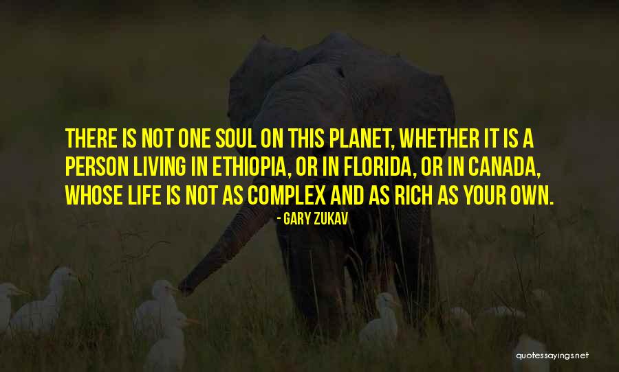 A Rich Life Quotes By Gary Zukav A Rich Life Quotes By Gary Zukav