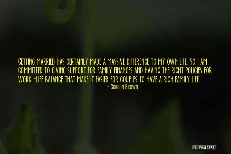 A Rich Life Quotes By Gordon Brown A Rich Life Quotes By Gordon Brown