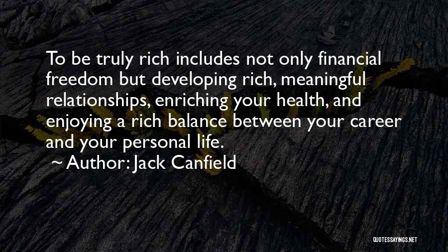 A Rich Life Quotes By Jack Canfield