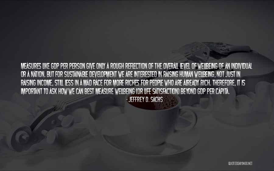 A Rich Life Quotes By Jeffrey D. Sachs A Rich Life Quotes By Jeffrey D. Sachs
