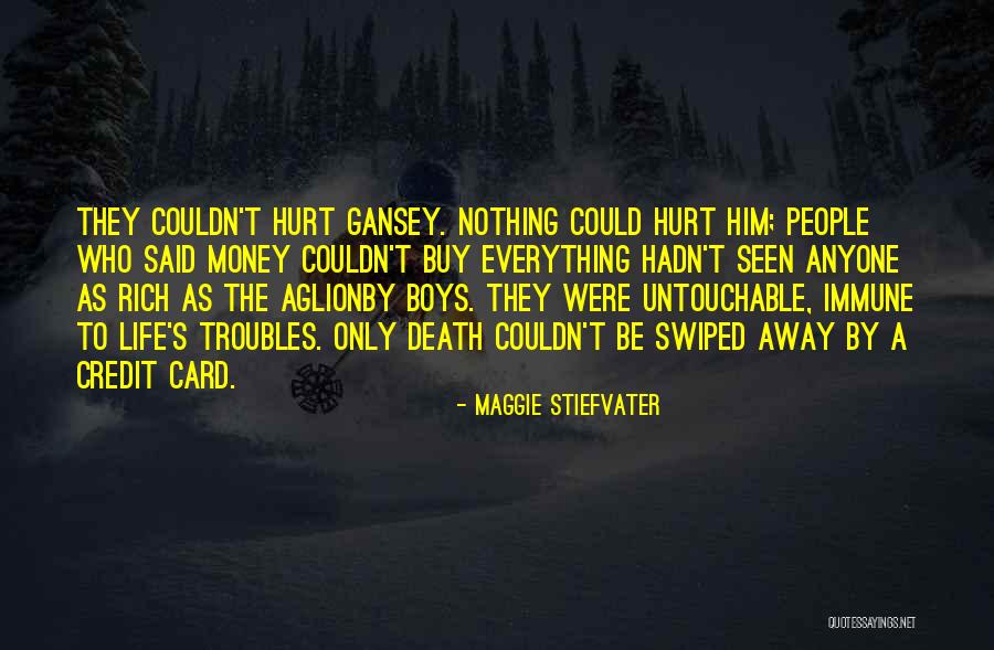 A Rich Life Quotes By Maggie Stiefvater A Rich Life Quotes By Maggie Stiefvater