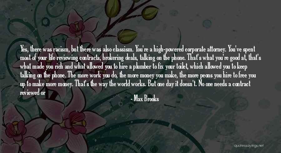 A Rich Life Quotes By Max Brooks A Rich Life Quotes By Max Brooks