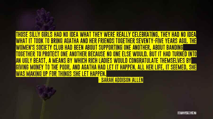 A Rich Life Quotes By Sarah Addison Allen A Rich Life Quotes By Sarah Addison Allen