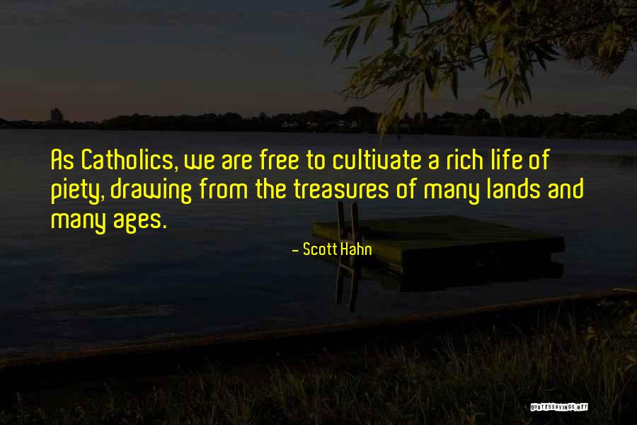 A Rich Life Quotes By Scott Hahn A Rich Life Quotes By Scott Hahn