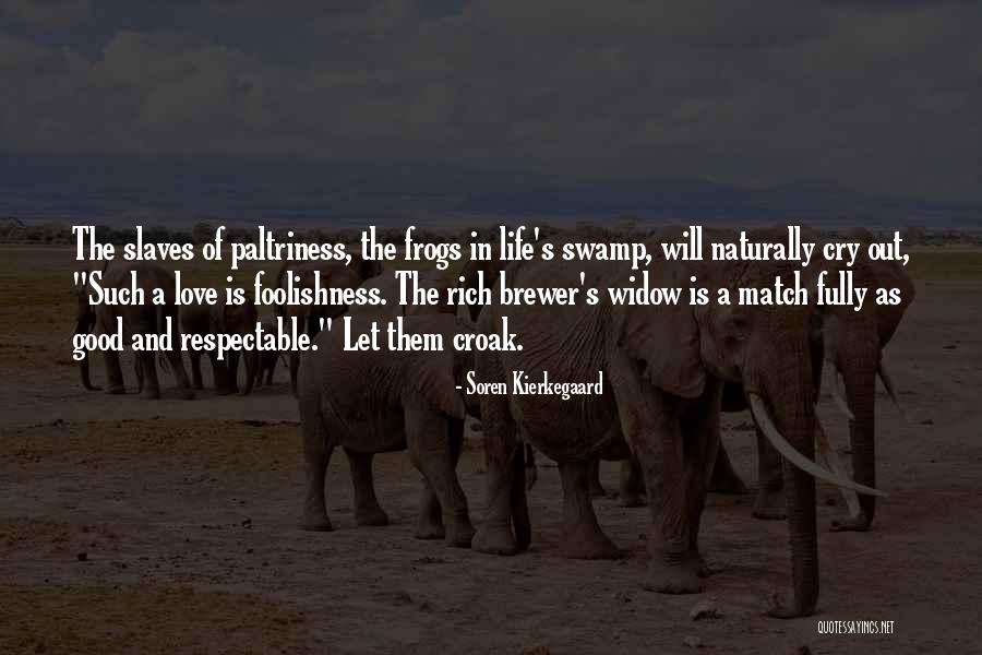 A Rich Life Quotes By Soren Kierkegaard A Rich Life Quotes By Soren Kierkegaard