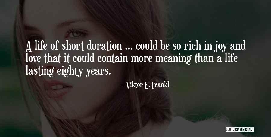 A Rich Life Quotes By Viktor E. Frankl A Rich Life Quotes By Viktor E. Frankl
