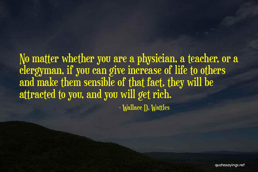 A Rich Life Quotes By Wallace D. Wattles A Rich Life Quotes By Wallace D. Wattles