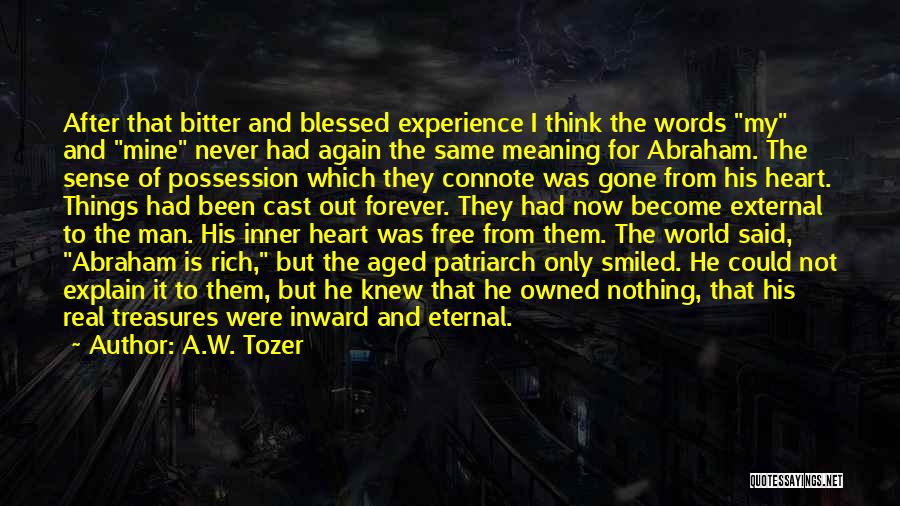 A Rich Man Is Quotes By A.W. Tozer A Rich Man Is Quotes By A.W. Tozer