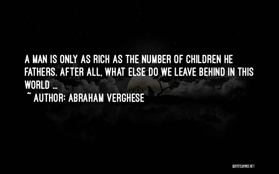 A Rich Man Is Quotes By Abraham Verghese