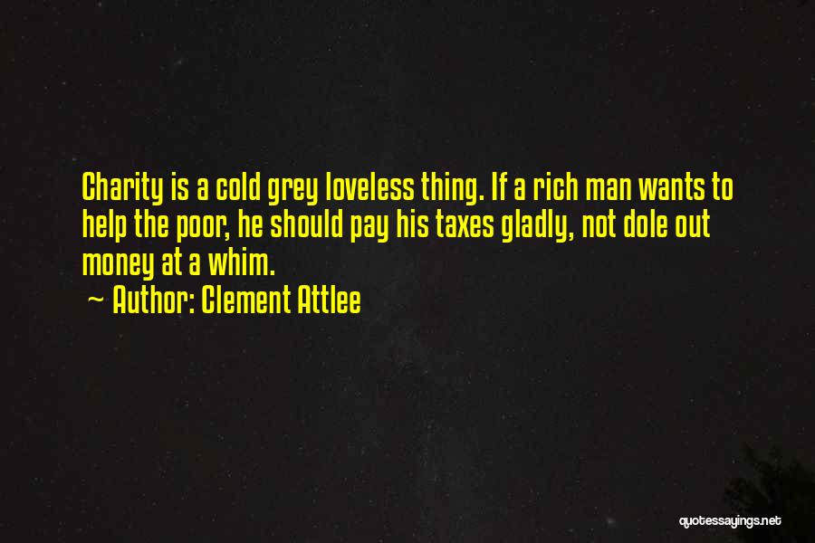 A Rich Man Is Quotes By Clement Attlee