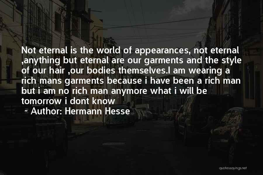 A Rich Man Is Quotes By Hermann Hesse