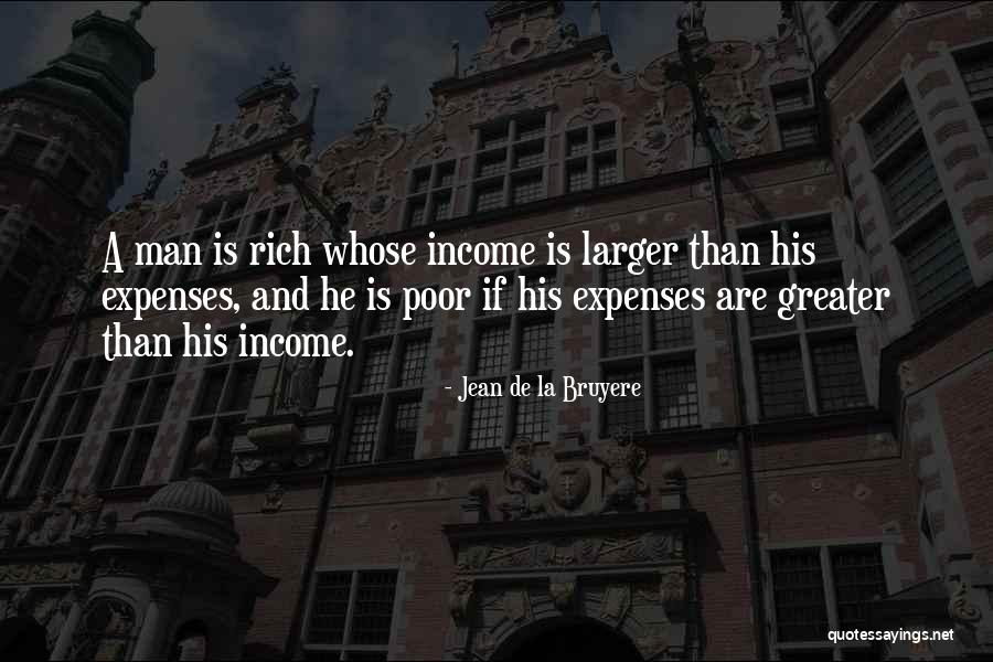 A Rich Man Is Quotes By Jean De La Bruyere