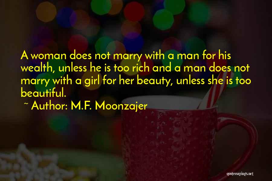 A Rich Man Is Quotes By M.F. Moonzajer