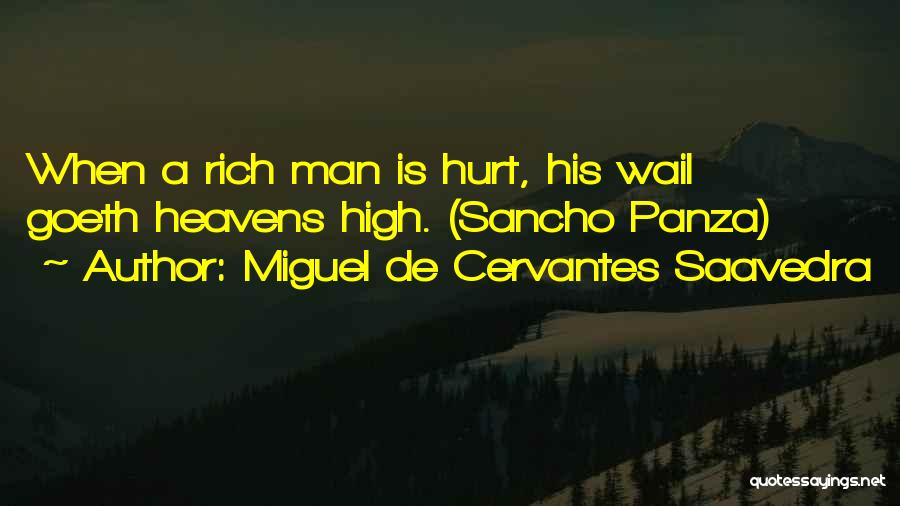 A Rich Man Is Quotes By Miguel De Cervantes Saavedra